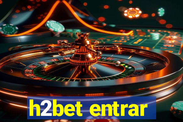 h2bet entrar